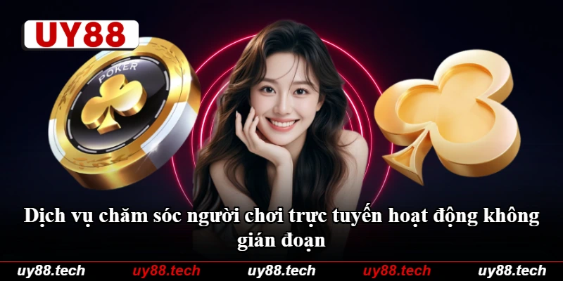 Dịch vụ chăm sóc người chơi trực tuyến hoạt động không gián đoạn Dịch vụ chăm sóc người chơi trực tuyến hoạt động không gián đoạn
