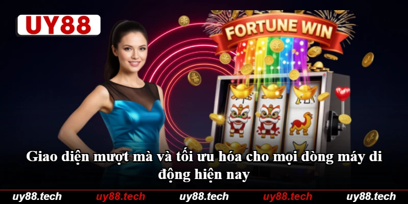 Giao diện mượt mà và tối ưu hóa cho mọi dòng máy di động hiện nay Giao diện mượt mà và tối ưu hóa cho mọi dòng máy di động hiện nay