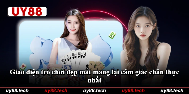 Giao diện trò chơi đẹp mắt mang lại cảm giác chân thực nhất
