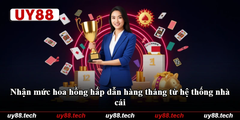 Nhận mức hoa hồng hấp dẫn hàng tháng từ hệ thống nhà cái Nhận mức hoa hồng hấp dẫn hàng tháng từ hệ thống nhà cái