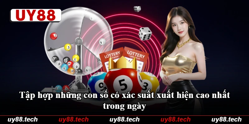 Tập hợp những con số có xác suất xuất hiện cao nhất trong ngày